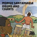 Imagen destacada de "Mongo Santamaria - Drums And Chants (Auténticos ritmos afrocubanos)"