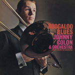 Imagen destacada de "Johnny Colon & Orchestra - Boogaloo Blues"