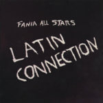 Featured image for “Fania All Stars – Latin Connection”
